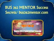 BUS  362 MENTOR Success Secrets/ bus362mentor.com