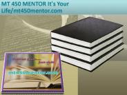 MT 450 MENTOR It's Your Life/mt450mentor.com