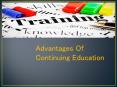 Advantages Of Continuing Education PowerPoint PPT Presentation