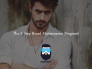 A 5 Step Guide Beard Maintenance!