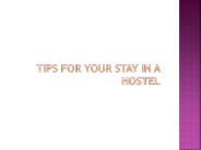 Tips for your stay in a Hostel