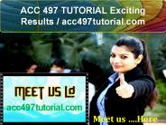 ACC 497 TUTORIAL Exciting Results / acc497tutorial.com