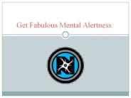 Get Fabulous Mental Alertness