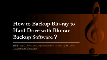How to Backup Blu-ray to Hard Drive with Blu-ray Backup Software