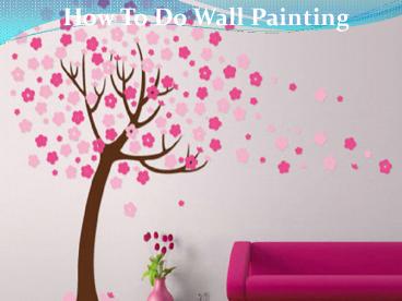 How To Do Wall Painting - Joseph Dileo