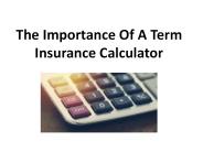 The Importance Of A Life Insurance Calculator