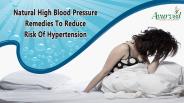 Natural High Blood Pressure Remedies To Reduce Risk Of Hypertension