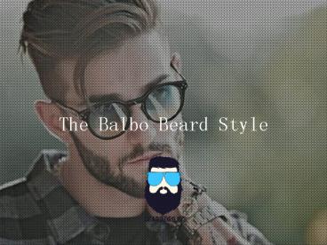 The Balbo Beard Style LookBook