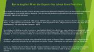 Kevin Angileri What the Experts Say About Good Nutrition