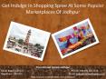 Get Indulge In Shopping Spree At Some Popular Marketplaces Of Jodhpur PowerPoint PPT Presentation