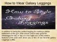 How to Wear Galaxy Leggings