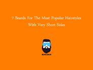 Beards For The Most Popular Hairstyles