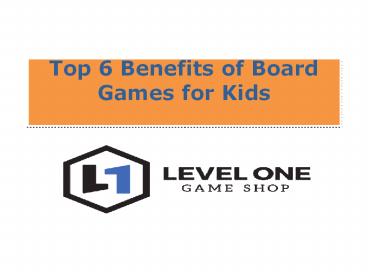 Top 6 Benefits of Board Games for Kids