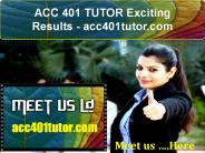 ACC 401 TUTOR Exciting Results - acc401tutor.com
