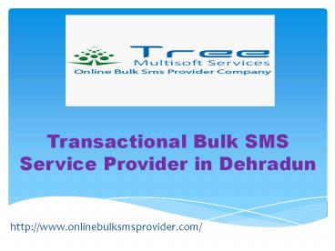Transactional SMS in dehradun