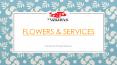 Flowers and Services PPT PowerPoint PPT Presentation