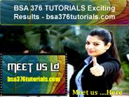 BSA 376 TUTORIALS Exciting Results - bsa376tutorials.com