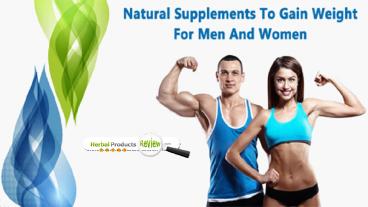 Natural Supplements To Gain Weight For Men And Women