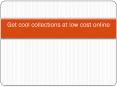 Get cool collections at low cost online
