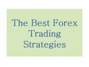 The Best Forex Trading Strategies
