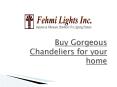 Buy Gorgeous Chandeliers for your home