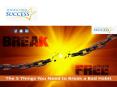 The 5 Things You Need to Break a Bad Habit PowerPoint PPT Presentation