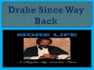 Drake Since Way Back