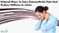 Natural Ways To Ease Osteoarthritis Pain And Reduce Stiffness In Joints PowerPoint PPT Presentation