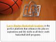 Mission of Basketball | Larry Hughes Basketball Academy PowerPoint PPT Presentation