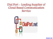 Dial Port - Cloud Based Communication Service Provider
