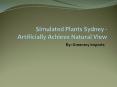 Simulated Plants Sydney - Artificially Achieve Natural View PowerPoint PPT Presentation