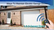 Ways To Maintain Electric Garage Doors