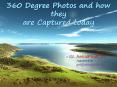 360 Degree Photos and how they are Captured today PowerPoint PPT Presentation