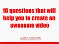 10 questions that will help you to create an awesome video PowerPoint PPT Presentation