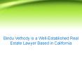 Bindu Vethody is a Well-Established Real Estate Lawyer Based in California PowerPoint PPT Presentation