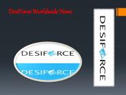DesiForce Worldwide News