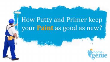 How Putty and Primer keep your Paint as good as new? (1)