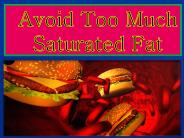 Avoid too much saturated fat (1)