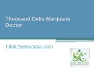 Thousand Oaks Marijuana Doctor - Weedmaps.com
