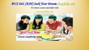 BUS 661 (ASH) Seek Your Dream /uophelp.com