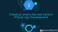 Know about Latest Technology in iPhone Application Development