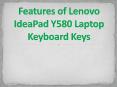 Features of Lenovo IdeaPad Y580 Laptop Keyboard Keys PowerPoint PPT Presentation