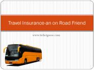 Travel Insurance-an on Road Friend