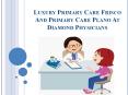 Luxury Primary Care Frisco and Primary Care Plano at Diamond Physicians PowerPoint PPT Presentation