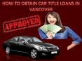 Obtain car title loans in Vancouver|British Columbia PowerPoint PPT Presentation