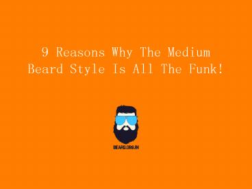 Quick Easy Steps To Achieve The Medium Stubble Beard