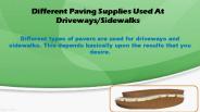 Different Paving Supplies Used At Driveways/Sidewalks