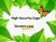 High Security Cage
