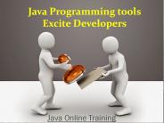 Java Programming tools Excite Developers | Java Online Training