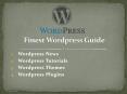 Finest Wordpress Guide PowerPoint PPT Presentation